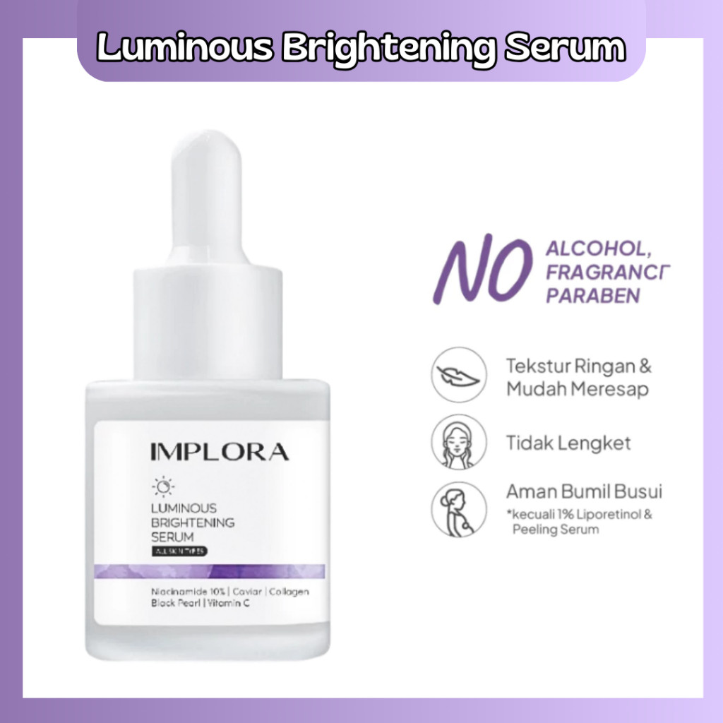 implora luminous brightening serum 20ml/serum wajah implora luminous brightening serum 20ml/serum wajah