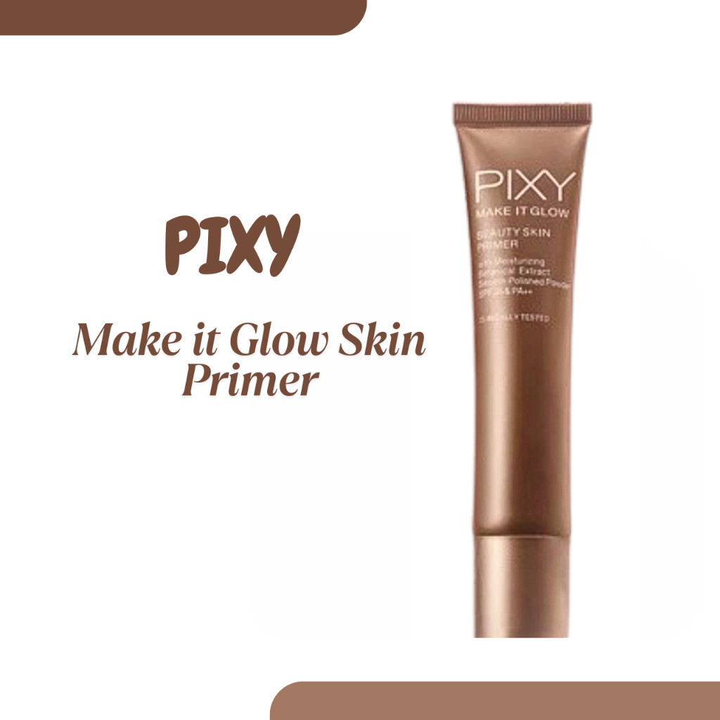 pixy make it glow skin primer spf 35 pa++ 25ml pixy make it glow skin primer spf 35 pa++ 25ml